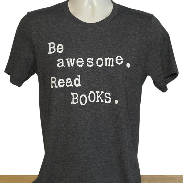 Carpe Librum: Be Awesome Read Books T-Shirt