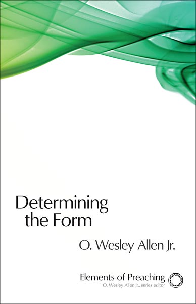 Determining the Form: 2024/2025 LAY PREACHER COURSE TEXT, SERIES 3 - PLEASE NOTE THAT THIS BOOK IS ORDER