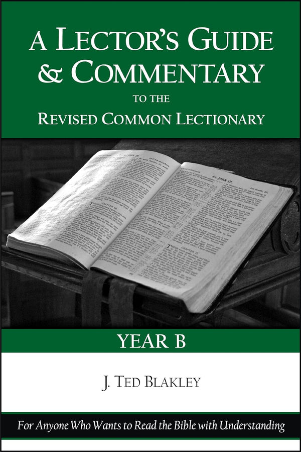 A Lector's Guide & Commentary to the Revised Common Lectionary: Year B