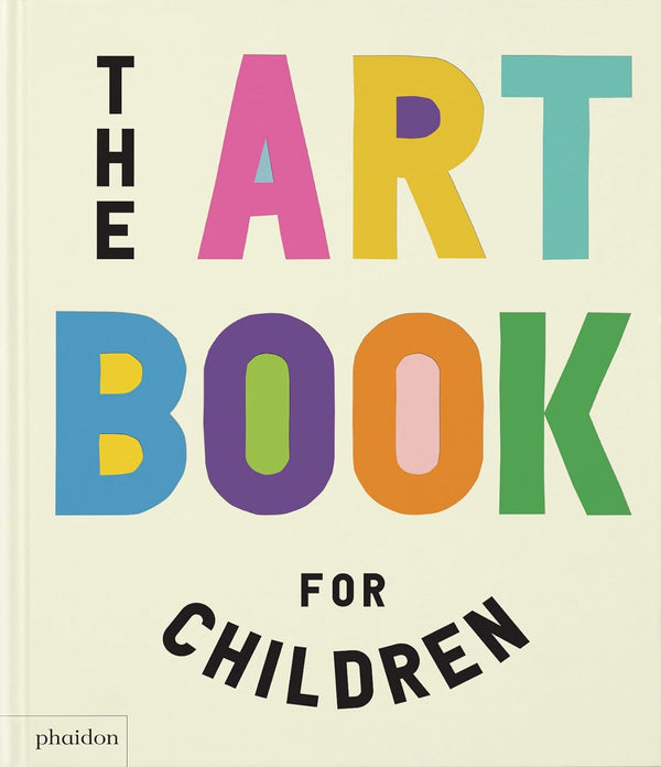 The Art Book for Children -Combined, Revised & Expanded Edition