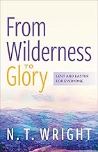 From Wilderness to Glory