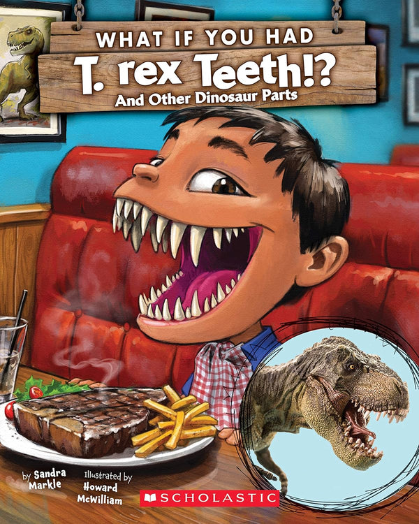 What If You Had T.Rex Teeth!? And Other Dinosaur Parts