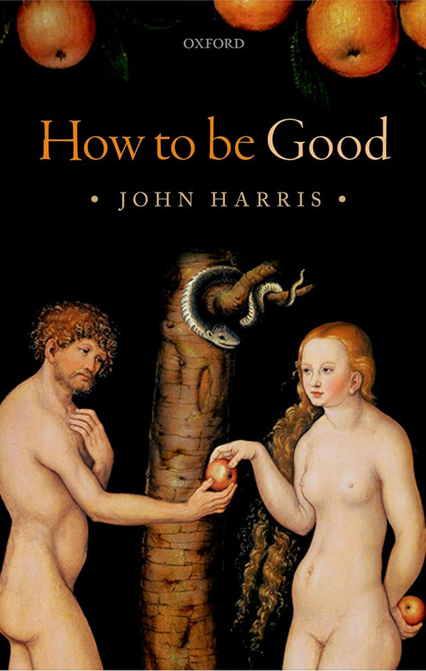 How to Be Good: The Possibility of Moral Enhancement