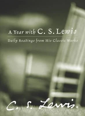 A Year with C.S. Lewis: Daily Readings from His Classic Works