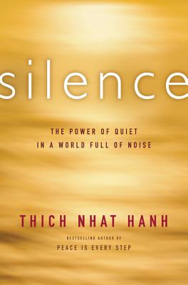 Silence The Power of Quiet in a World Full of Noise