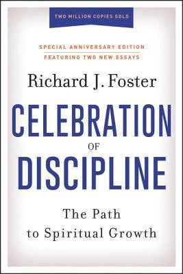 Celebration of Discipline: The Path to Spiritual Growth