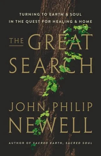 The Great Search: Turning to Earth & Soul in the Quest for Healing & Home