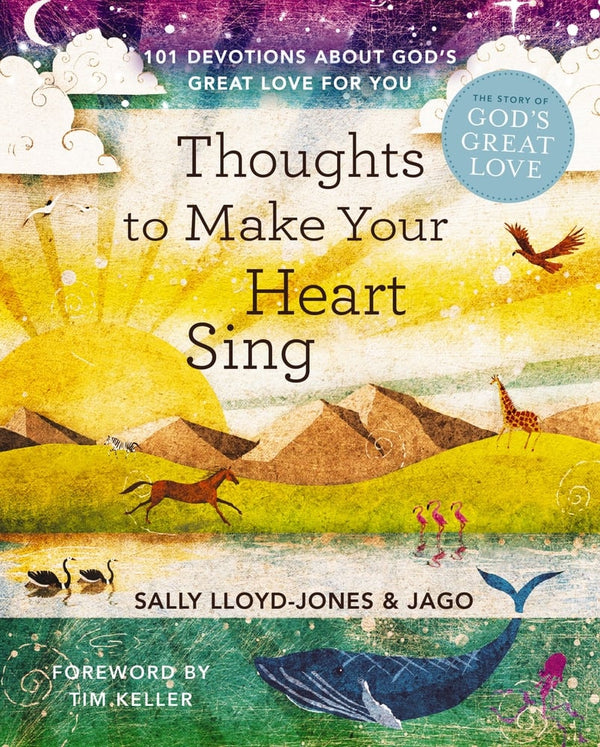 Thoughts to Make Your Heart Sing 101 Devotions about God's Great Love for You