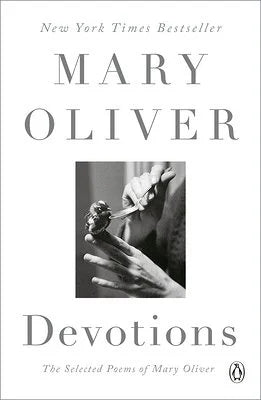 Devotions: The Selected Poems of Mary Oliver