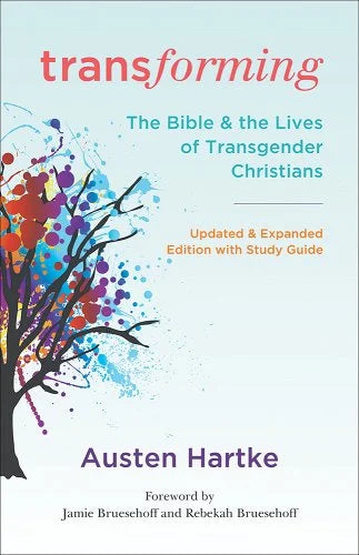 Transforming:The Bible & The Lives of Transgender Christians, Updated and Expanded edition with Study Guide