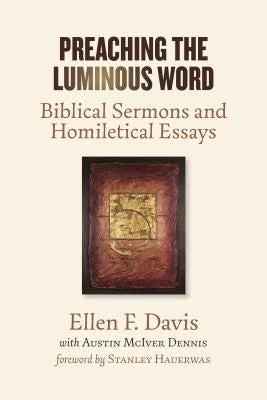 Preaching the Luminous Word: Biblical Sermons and Homiletical Essays, 2024/2025 Lay Preacher Course Book, Series 5, PLEASE NOTE THAT THIS BOOK IS ON ORDER