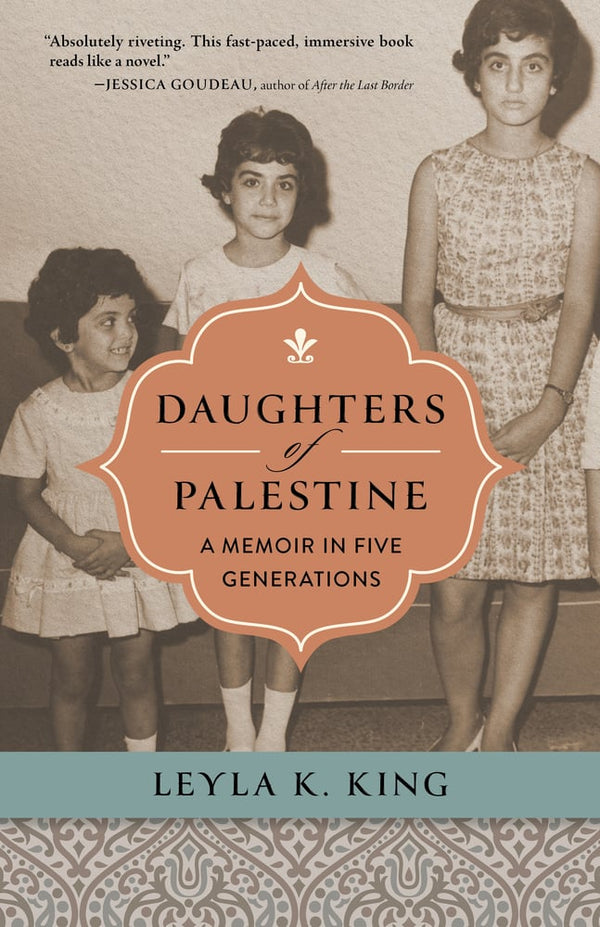 Daughters of Palestine A Memoir in Five Generations