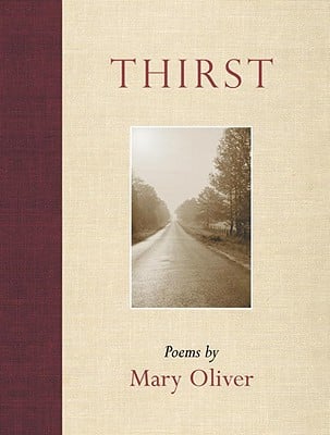 Thirst: Poems by Mary Oliver (Hardback)