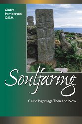 Soulfaring Celtic Pilgrimage Then and Now