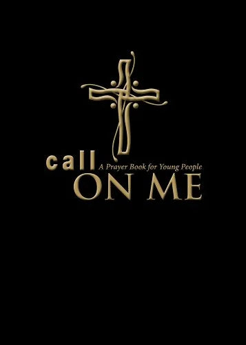 Call On Me: A Prayer Book for Young People