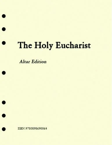 The Holy Eucharist: Altar Edition