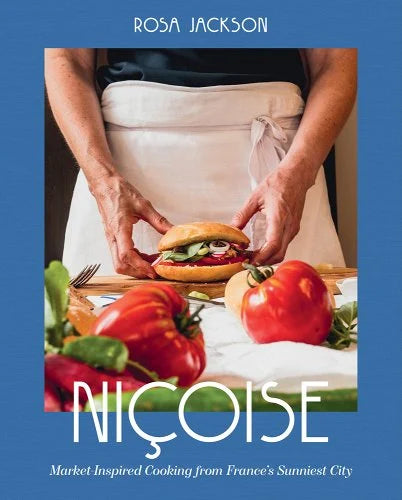 Nicoise: Market-Inspired Cooking from France's Sunniest City