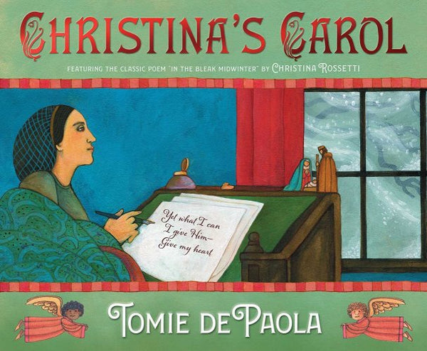 Christina's Carol: Featuring the Classic Poem "In the Bleak Midwinter" by Christina Rossetti