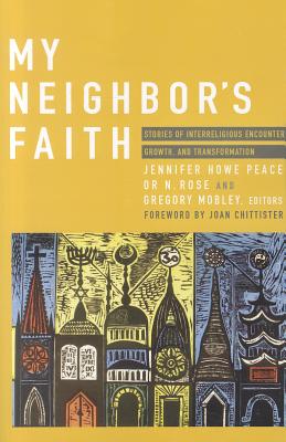 My Neighbor's Faith: Stories of Interreligious Encounter, Growth, and Transformation