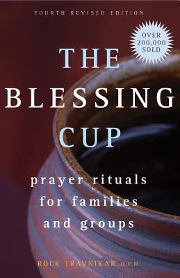 The Blessing Cup: Prayer Rituals for Families and Groups (Fourth Edition, Revised)