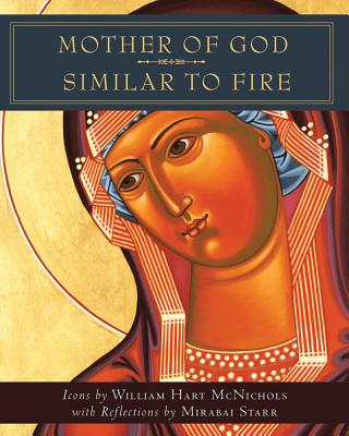 Mother of God Similar to Fire (paperback)