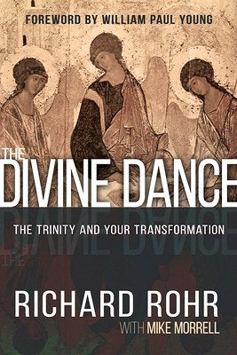 The Divine Dance: The Trinity and Your Transformation (hardback)