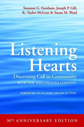 Listening Hearts: Discerning Call in Community (30th Anniversary Edition)