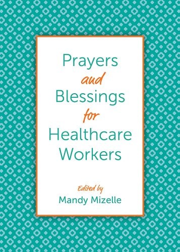 Prayers and Blessings for Healthcare Workers