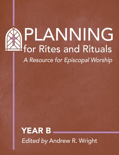 Planning for Rites & Rituals: Year B