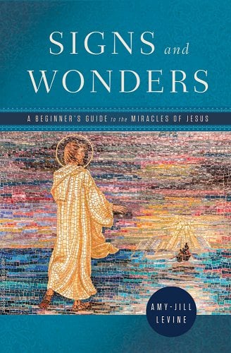 Signs and Wonders: A Beginner's Guide to the Miracles of Jesus (Signs and Wonders)