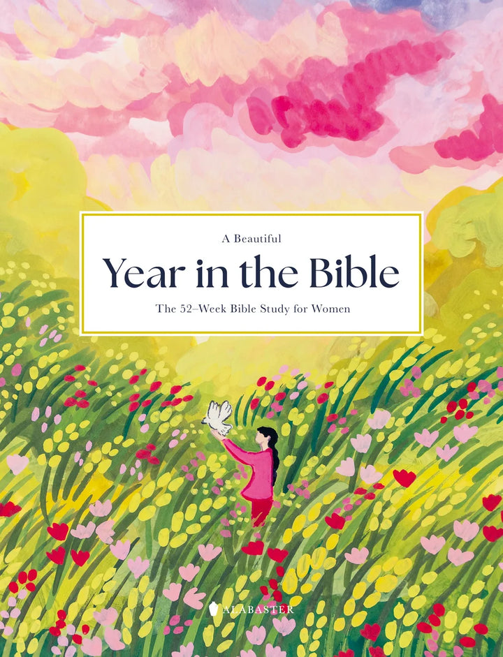 A Beautiful Year in the Bible: The 52-Week Bible Study for Women – St ...