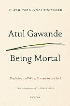 Being Mortal: Medicine and What Matters in the End