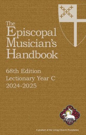 The Episcopal Musician's Handbook: 68th Edition Lectionary Year C 2024-2025