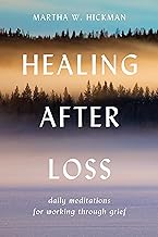 Healing After Loss: Daily Meditations for Working Through Grief