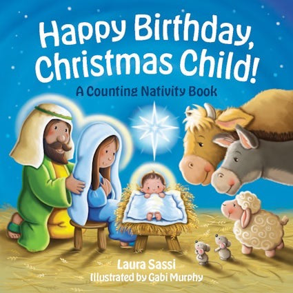 Happy Birthday Christmas Child: A Counting Nativity Board Book