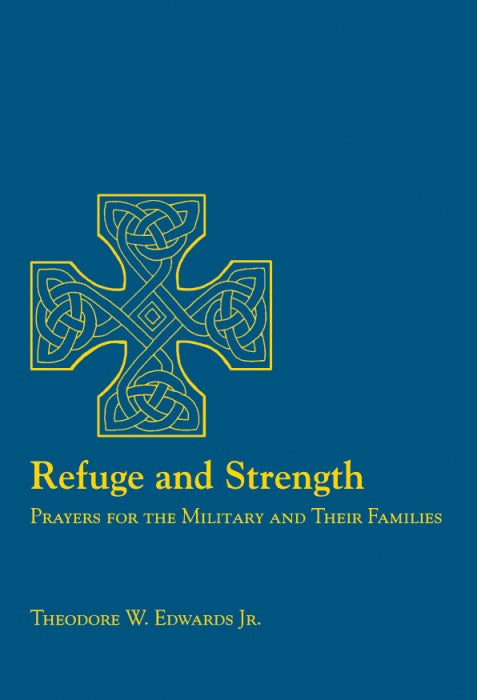 Refuge and Strength: Prayers for the Military and Their Families