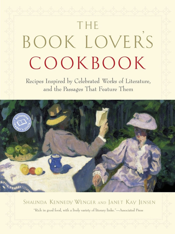 The Book Lover's Cookbook: Recipes Inspired by Celebrated Works of Literature, and the Passages That Feature Them (Paperback)