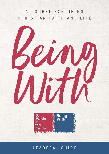 Being With: Leader's Guide: A Course Exploring Christian Faith and Life