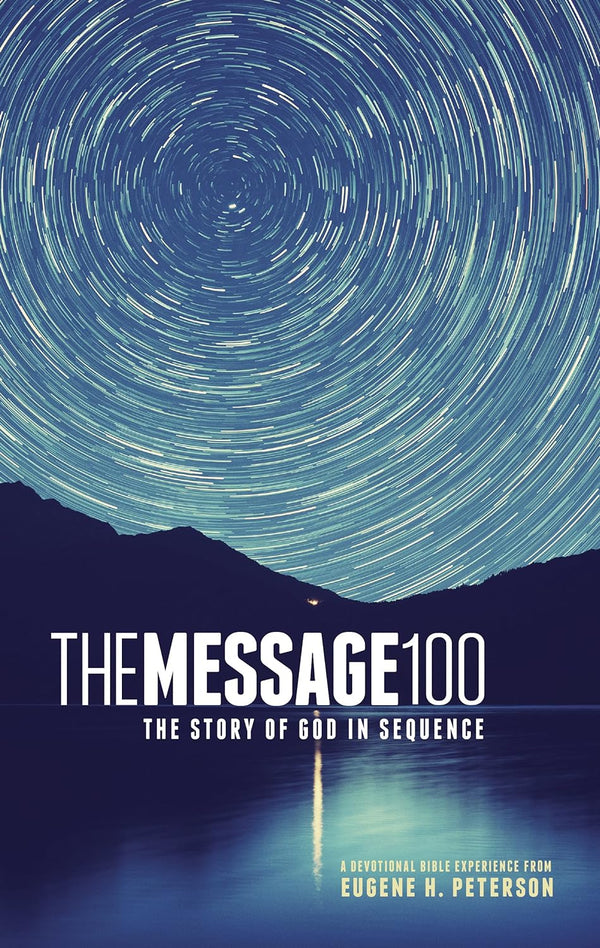 The Message Bible 100: The Story of God in Sequence, paperback