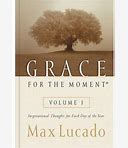 Grace for the Moment: Vol 1: Inspirational Thoughts for Each Day of the Year