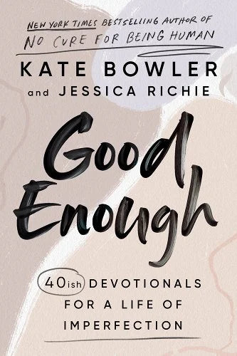 Good Enough: 40 Devotionals for a Life of Imperfection