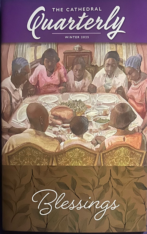 The Cathedral Quarterly: Winter 2025 "Blessings"