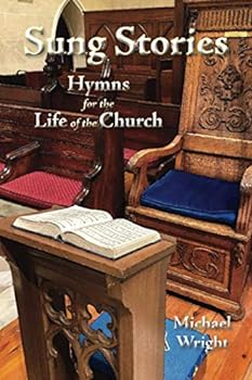 Sung Stories: Hymns for the Life of the Church