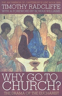 Why Go to Church? The Drama of the Eucharist