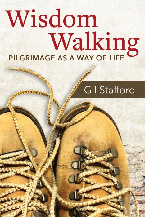 Wisdom Walking: Pilgrimage As A Way of Life